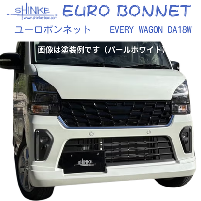 国内受注生産5WEEK (未塗装) ユーロボンネット エブリイワゴン専用 DA18W R6/2- SHINKE f5878 エアロパーツ