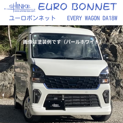 国内受注生産5WEEK (未塗装) ユーロボンネット エブリイワゴン専用 DA18W R6/2- SHINKE f5878 エアロパーツ